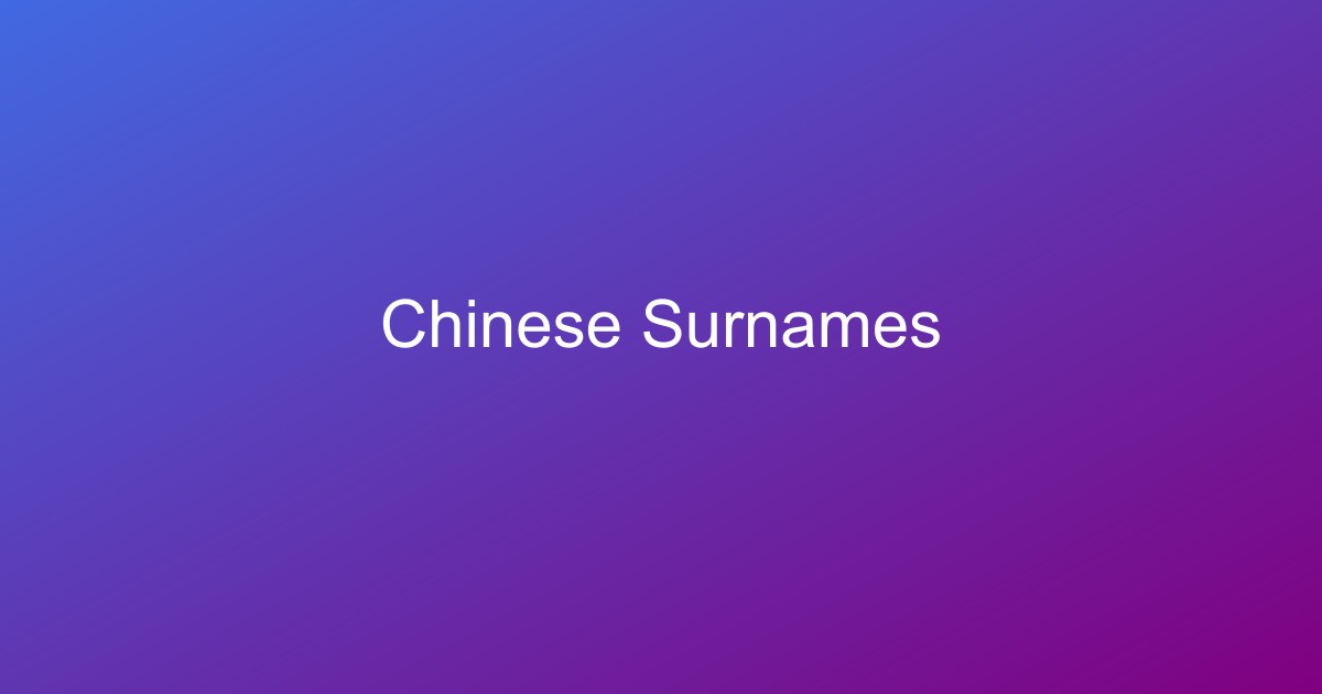 The Origins and Historical Evolution of Chinese Surnames
